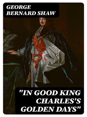 cover image of "In Good King Charles's Golden Days"